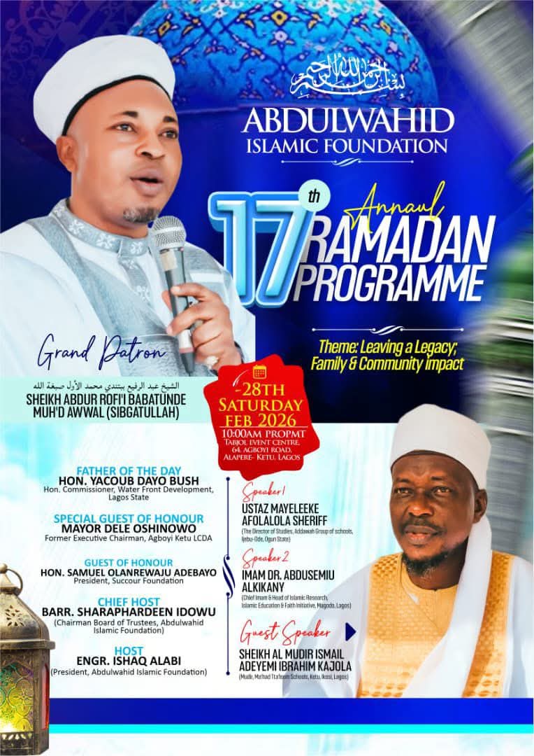 AbdulWahid Islamic Foundation poise to hold 17th Ramadan lecture